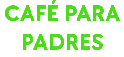 CAFÉ PARA PADRES